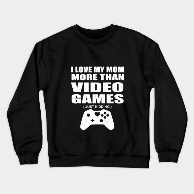 I Love My Mom Video Gamer,Valentines Day Gift Boys Kids, Mother's Day Crewneck Sweatshirt by designs4up